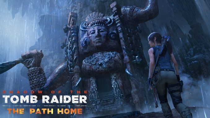 Shadow of the Tomb Raider the path home