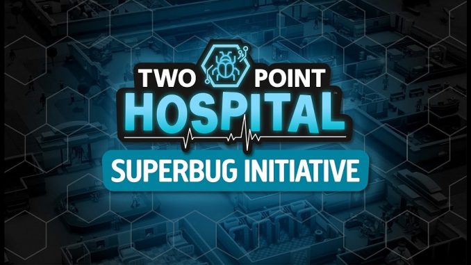 Two Point Hospital The Superbug Initiative