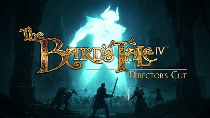The Bard’s Tale IV: Director’s Cut