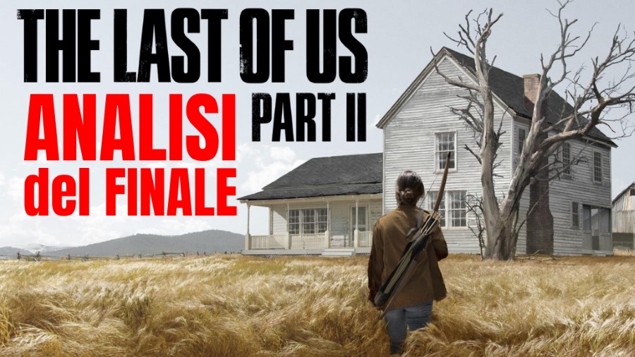The Last of Us Part II analisi del finale - Agonia, accettazione e perdono [Spoiler]