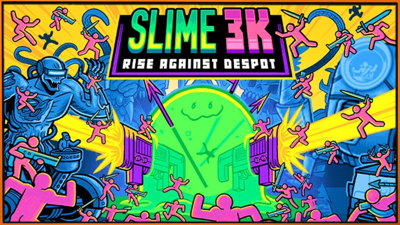 Slime 3K: Rise Against Despot