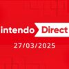 Nintendo Direct 27 marzo 2025