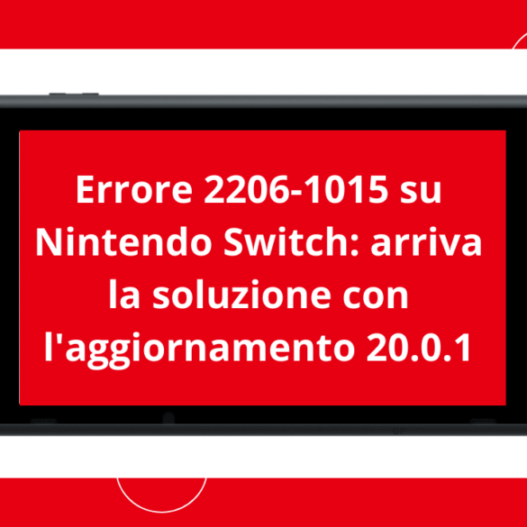 Errore 2206-1015 su Nintendo Switch aggiornamento 20.0.1