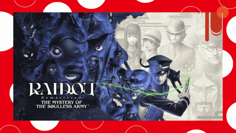 RAIDOU Remastered: The Mystery of the Soulless Army