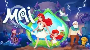 Mai: Child of Ages che mostra la protagonista Mai in diverse età, circondata da elementi che richiamano il viaggio nel tempo e antiche rovine. Un logo stilizzato del gioco è ben visibile.