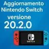 aggiornamento Nintendo Switch 20.2.0